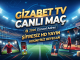 gizabet tv canlı maç